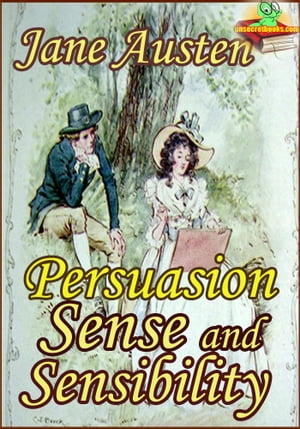 Persuasion : Sense and Sensibility (Classic Novel)