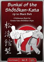 Bunkai of the Sho?to?kan-Kata up to Black Belt - Vol. 3 A Reference Book for Karate Kata Shotokan Style