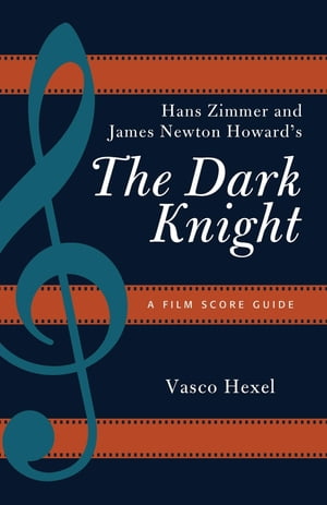 Hans Zimmer and James Newton Howard's The Dark Knight