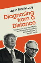 Diagnosing from a Distance Debates over Libel Law, Media, and Psychiatric Ethics from Barry Goldwater to Donald Trump【電子書籍】 John Martin-Joy