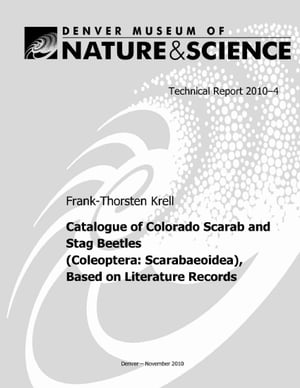 Catalogue of Colorado Scarab and Stag Beetles【電子書籍】 Frank-Thorsten Krell