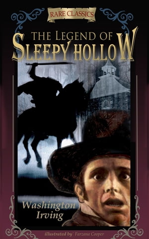 The Legend of Sleepy Hollow Abridged & Illustrated【電子書籍】[ Washington Irving ]