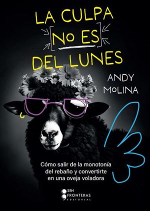 La culpa no es del lunes【電子書籍】[ Andy Molina ]