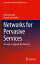 Networks for Pervasive Services