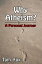 Why Atheism? A Personal Journey