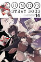 Bungo Stray Dogs, Vol. 14【電子書籍】 Kafka Asagiri