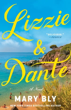 Lizzie & Dante A Novel【電子書籍】[ Mary Bly ]