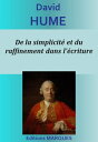 De la simplicit et du raffinement dans l 039 criture【電子書籍】 David Hume