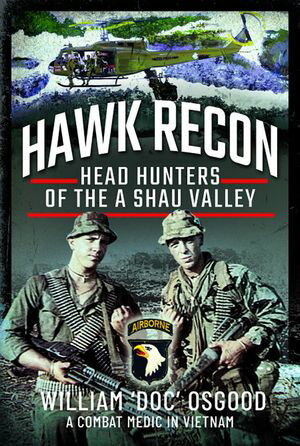 Hawk Recon Head Hunters of the A Shau ValleyŻҽҡ[ William 