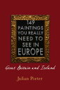 ŷKoboŻҽҥȥ㤨149 Paintings You Really Should See in Europe  Great Britain and IrelandŻҽҡ[ Julian Porter ]פβǤʤ452ߤˤʤޤ