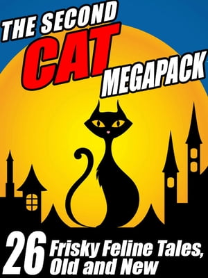 The Second Cat Megapack Frisky Feline Tales, Old