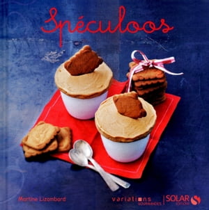 Spéculoos - Variations gourmandes