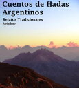 Cuentos de Hadas Argentinos Relatos Tradicionale