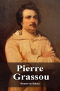 Pierre Grassou【電子書籍】[ Honor? de Balz