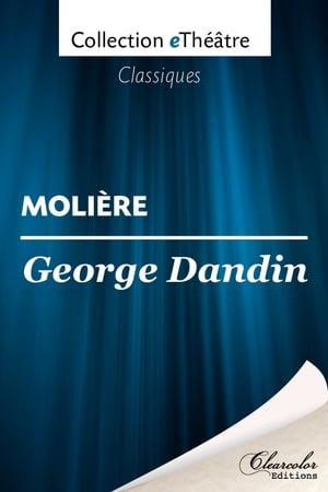 George Dandin - Molière