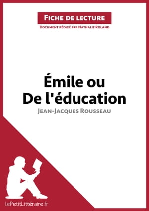 Émile ou De l'éducation de Jean-Jacques Rousseau (Fiche de lecture)