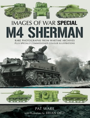 ŷKoboŻҽҥȥ㤨M4 Sherman Rare Photographs From Wartime Archives Plus Specially Commissioned Colored IllustrationsŻҽҡ[ Pat Ware ]פβǤʤ1,120ߤˤʤޤ