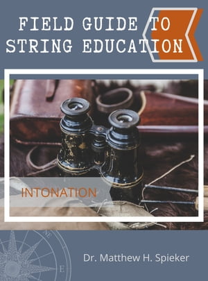 Field Guide to String Education: Intonation