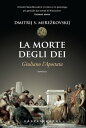 La morte degli dei Giuliano l 039 apostata【電子書籍】 Dmitrij Serg evic Mere kovskij