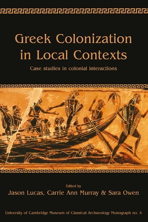 Greek Colonization in Local Contexts