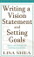 Writing a Vision Statement And Setting Goals