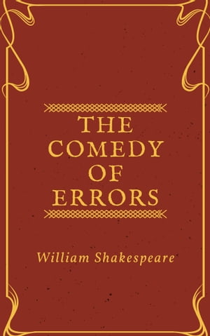 The Comedy of Errors (Annotated)