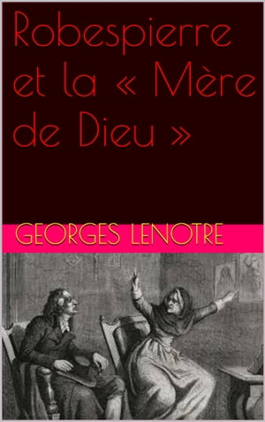 robespierre et le mere de dieu【電子書籍】