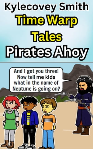 Time Warp Tales: Pirates Ahoy