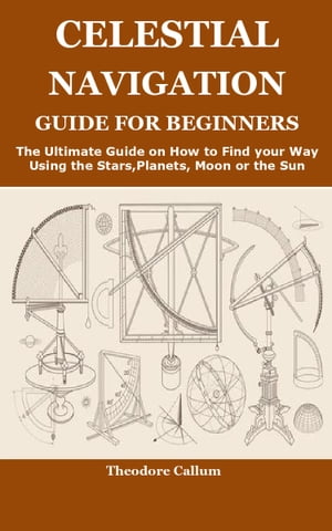 CELESTIAL NAVIGATION GUIDE FOR BEGINNERS