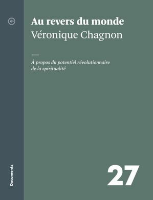 Au revers du monde ? propos du potentiel r?volutionnaire de la spiritualit?