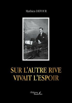 Sur l'autre rive vivait l'espoir【電子書籍】[ Defour Mathieu ](3)