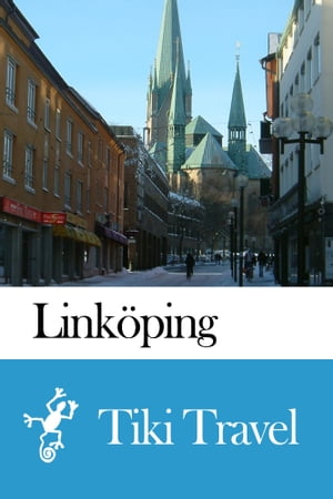 Linköping (Sweden) Travel Guide - Tiki Travel