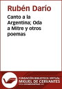 Canto a la Argentina; Oda a Mitre y otros poemas