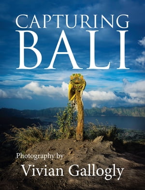 Capturing Bali Photography by Vivian Gallogly【