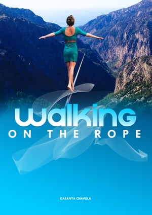 Walking On The Rope