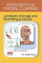 INTEGRATIVE FACIAL CUPPING Lymphatic drainage and face-lifting protocols