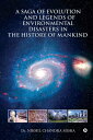 ŷKoboŻҽҥȥ㤨A Saga of Evolution and Legends of Environmental Disasters in the History of MankindŻҽҡ[ Dr. Nikhil Chandra Misra ]פβǤʤ176ߤˤʤޤ