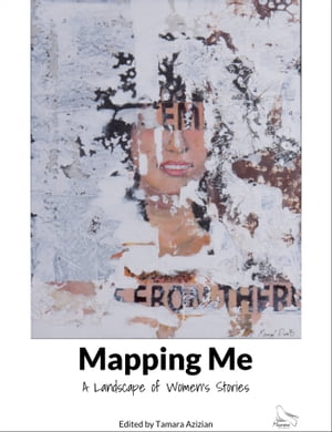 Mapping Me: A Landscape of Women's Stories