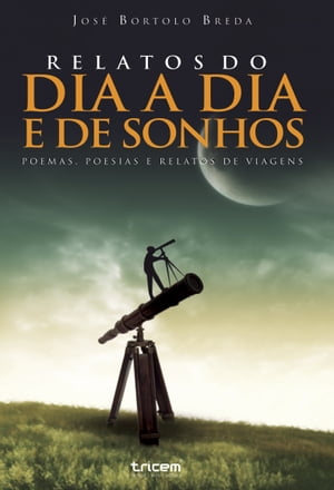 Relatos do Dia a Dia e de Sonhos