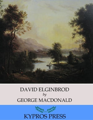 David Elginbrod【電子書籍】[ George MacDonald ]