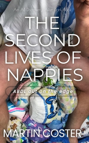 ŷKoboŻҽҥȥ㤨The Second Lives of Nappies An ABDL/Sissy Baby StoryŻҽҡ[ Martin Coster ]פβǤʤ747ߤˤʤޤ