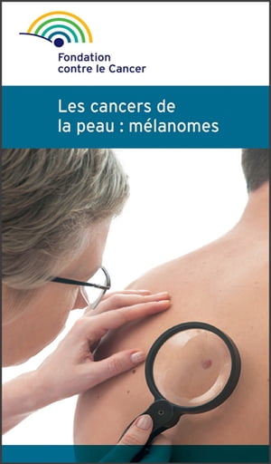 Mélanome et cancer de la peau