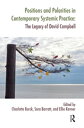 Positions and Polarities in Contemporary Systemic Practice The Legacy of David C...