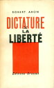 Dictature de la libert 【電子書籍】 Robert Aron
