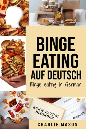 ŷKoboŻҽҥȥ㤨Binge Eating Auf Deutsch/ Binge Eating In GermanŻҽҡ[ Charlie Mason ]פβǤʤ450ߤˤʤޤ