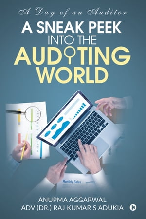 ŷKoboŻҽҥȥ㤨A sneak peek into the Auditing World A day of an auditorŻҽҡ[ Anupma Aggarwal ]פβǤʤ350ߤˤʤޤ