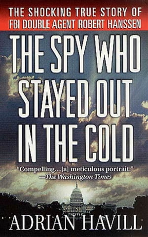 The Spy Who Stayed Out in the Cold