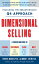 Dimensional Selling: Using the Breakthrough Q4 Approach to Close More Sales