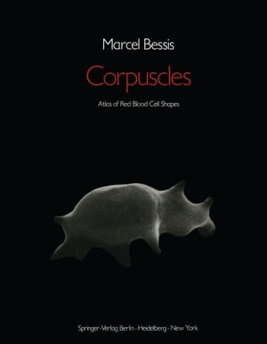 洋書, COMPUTERS ＆ SCIENCE Corpuscles Atlast of Red Blood Blood Cell Shape M. Bessis 