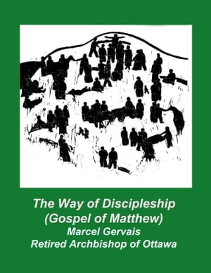ŷKoboŻҽҥȥ㤨The Way of Discipleship (Gospel of MatthewŻҽҡ[ Marcel Gervais ]פβǤʤ391ߤˤʤޤ